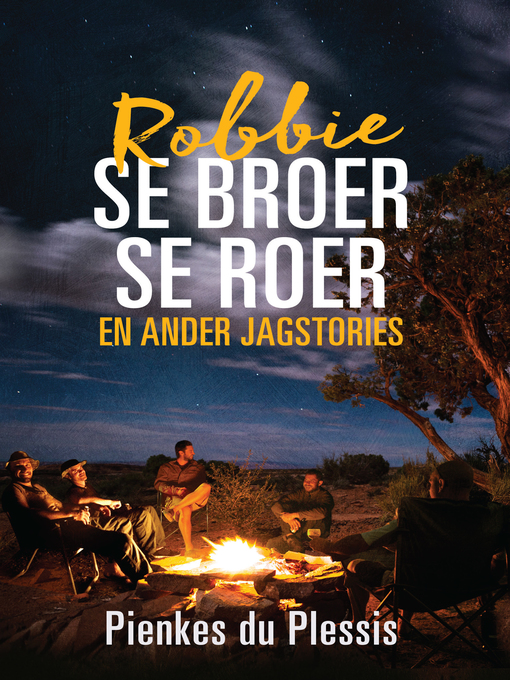 Title details for Robbie se broer se roer en ander jagstories by Pienkes du Plessis - Wait list